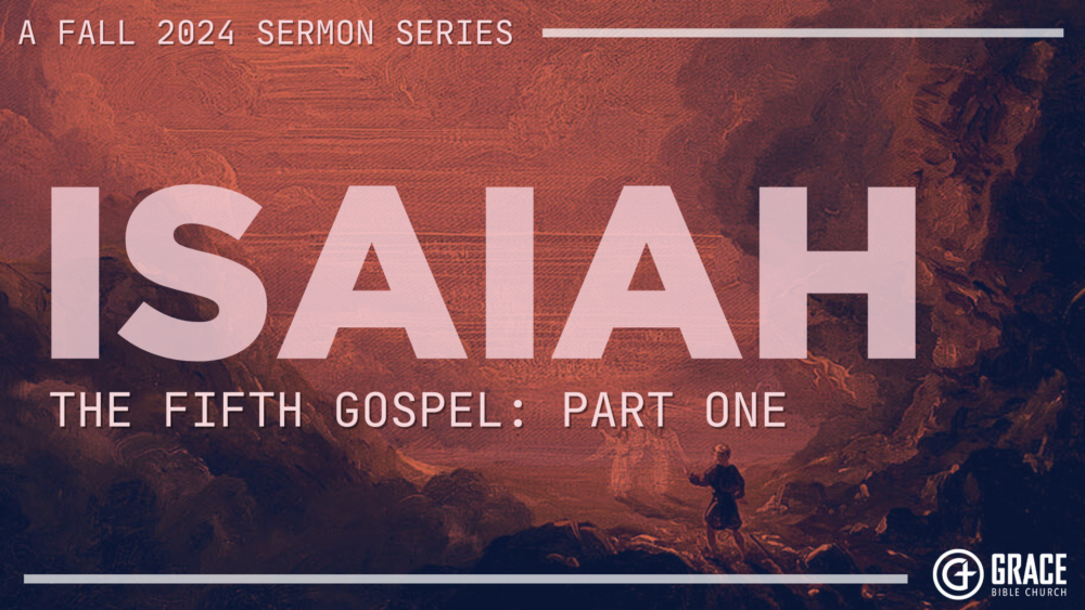 Isaiah: The Fifth Gospel (Part One)